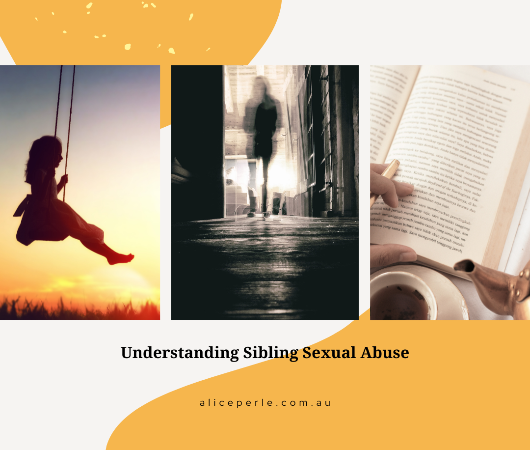 Understanding Sibling Sexual Abuse Alice Perle